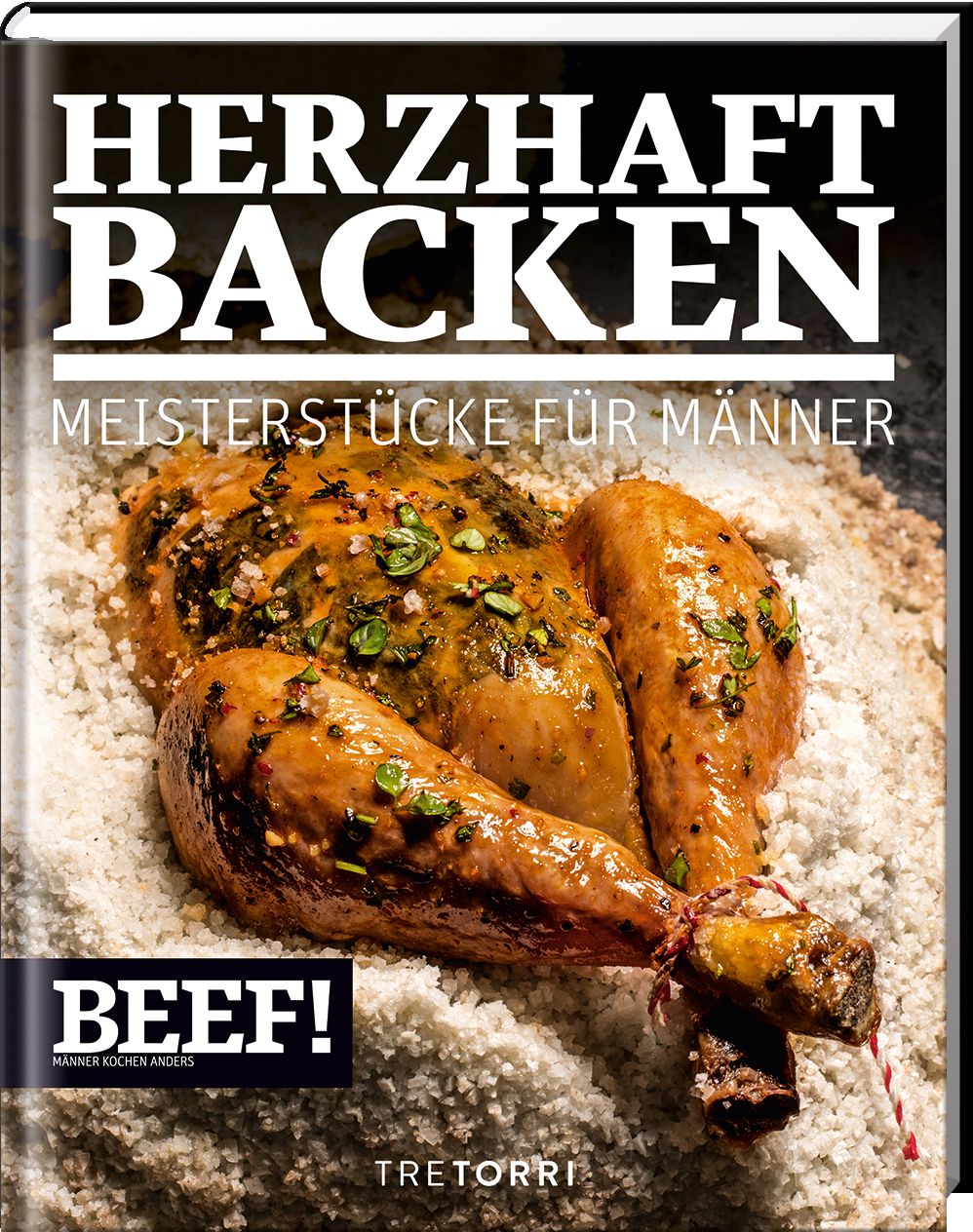 Beef! Herzhaft Backen