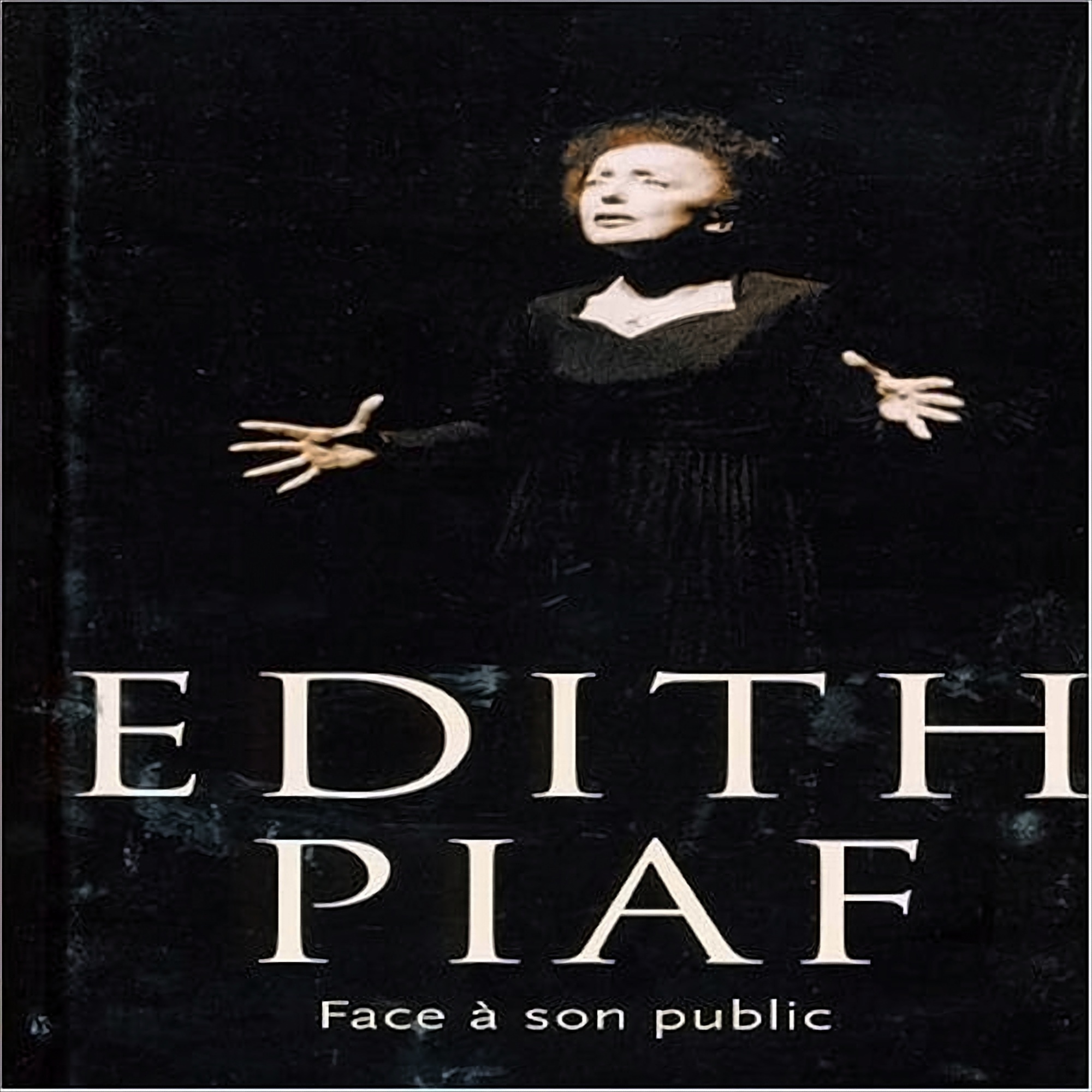 Edith Piaf: Face a Son Public