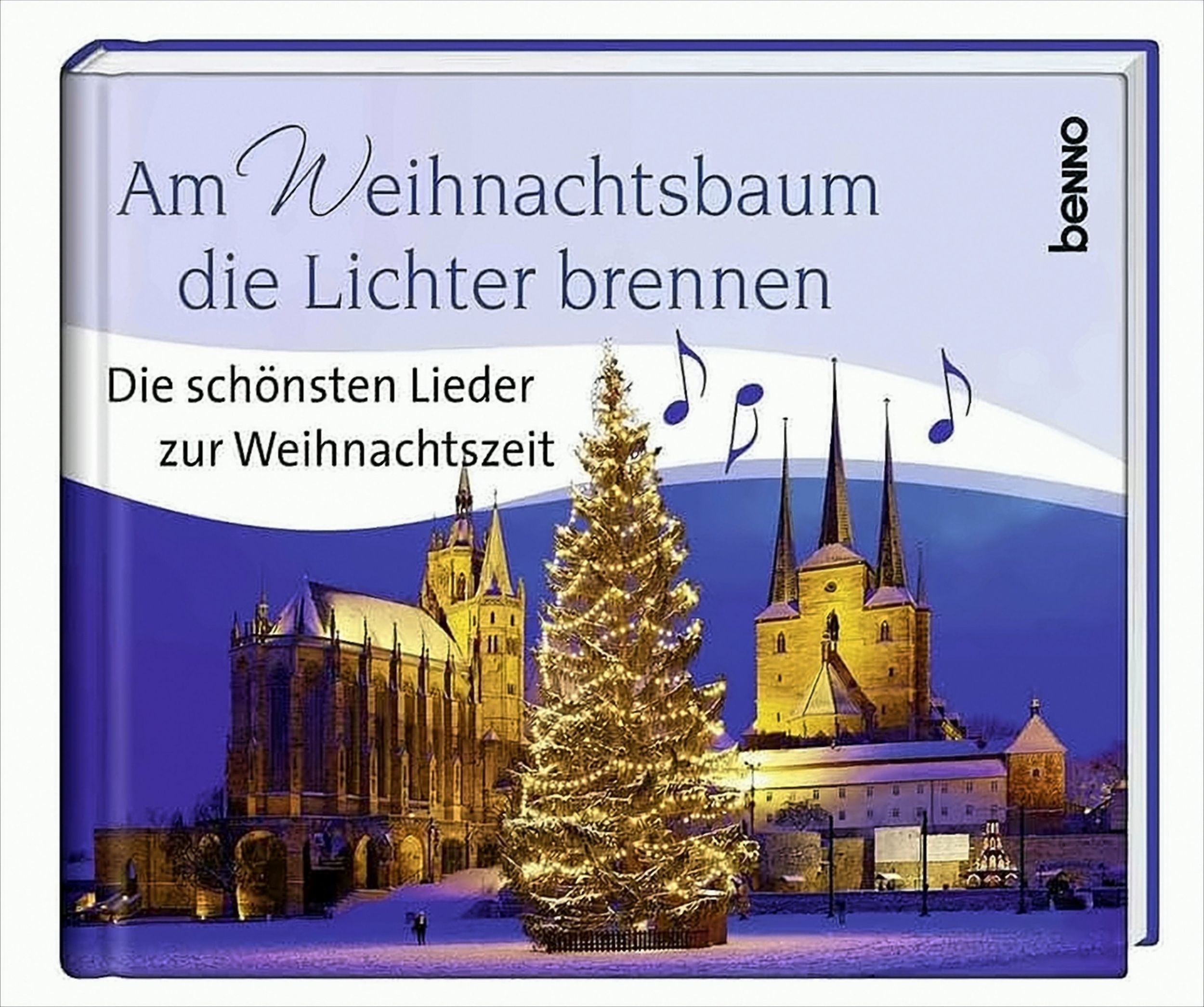 Am Weihnachtsbaum die Lichter brennen: Die schönsten Lieder zur Weihnachtszeit