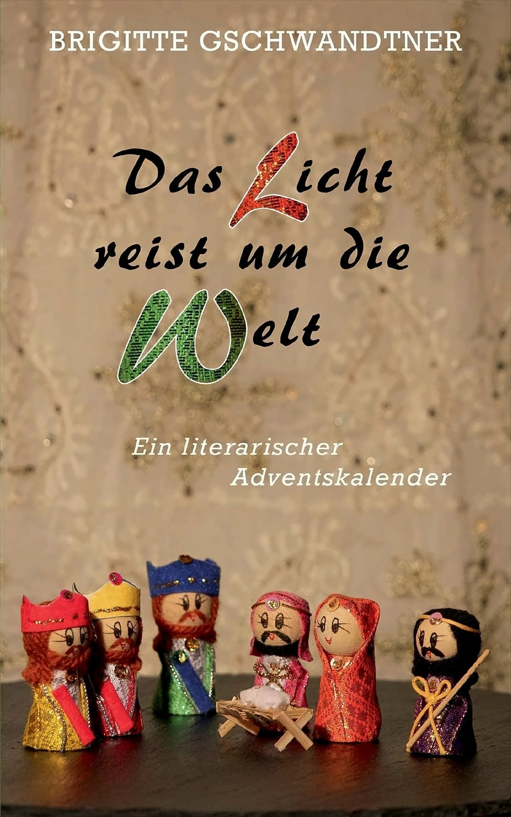Das Licht reist um die Welt: Ein literarischer Adventskalender