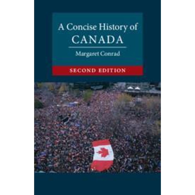A Concise History Of Canada - Margaret Conrad, Taschenbuch