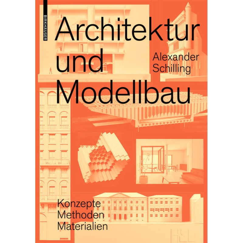 Architektur Und Modellbau - Alexander Schilling, Kartoniert (TB)