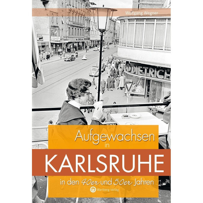 Aufgewachsen in Karlsruhe in den 40er und 50er Jahren