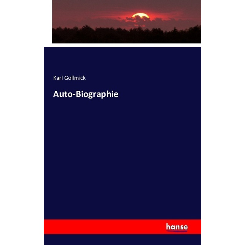 Auto-Biographie - Karl Gollmick, Kartoniert (TB)