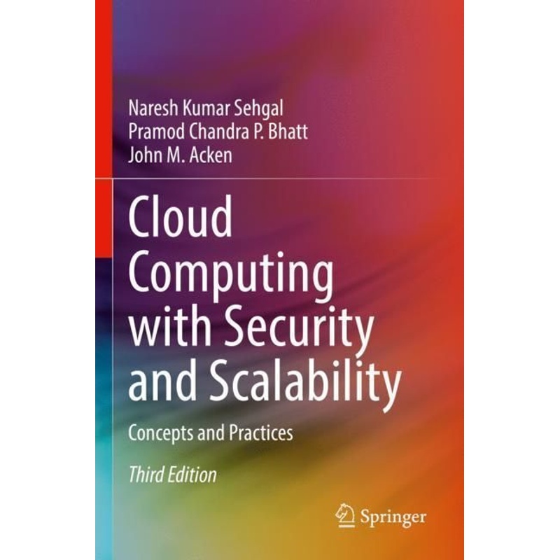 Cloud Computing With Security And Scalability. - Naresh Kumar Sehgal, Pramod Chandra P. Bhatt, John M. Acken, Kartoniert (TB)