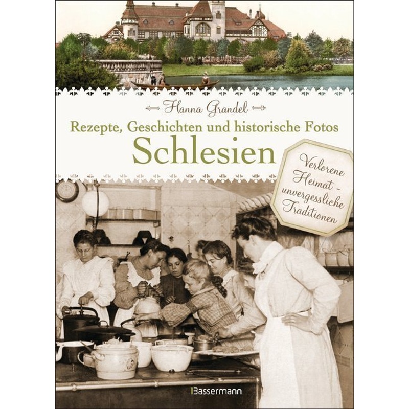 Schlesien - Rezepte, Geschichten Und Historische Fotos - Hanna Grandel, Gebunden