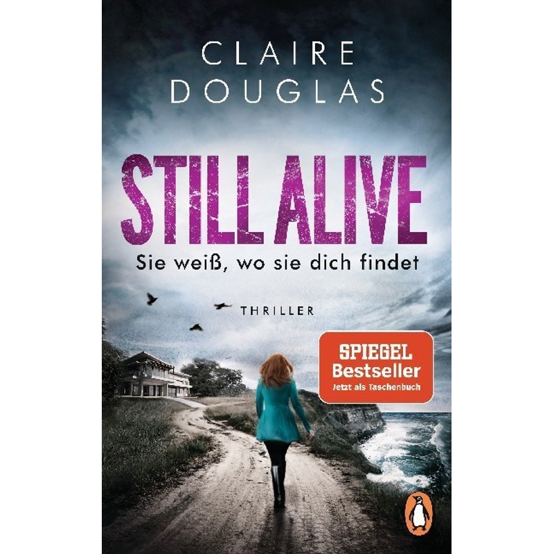 Still Alive - Sie Weiß, Wo Sie Dich Findet - Claire Douglas, Taschenbuch