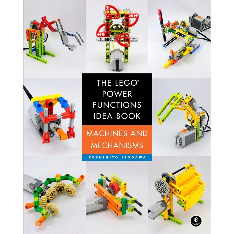 The LEGO® Power Functions Idea Book - Machines and Mechanisms
