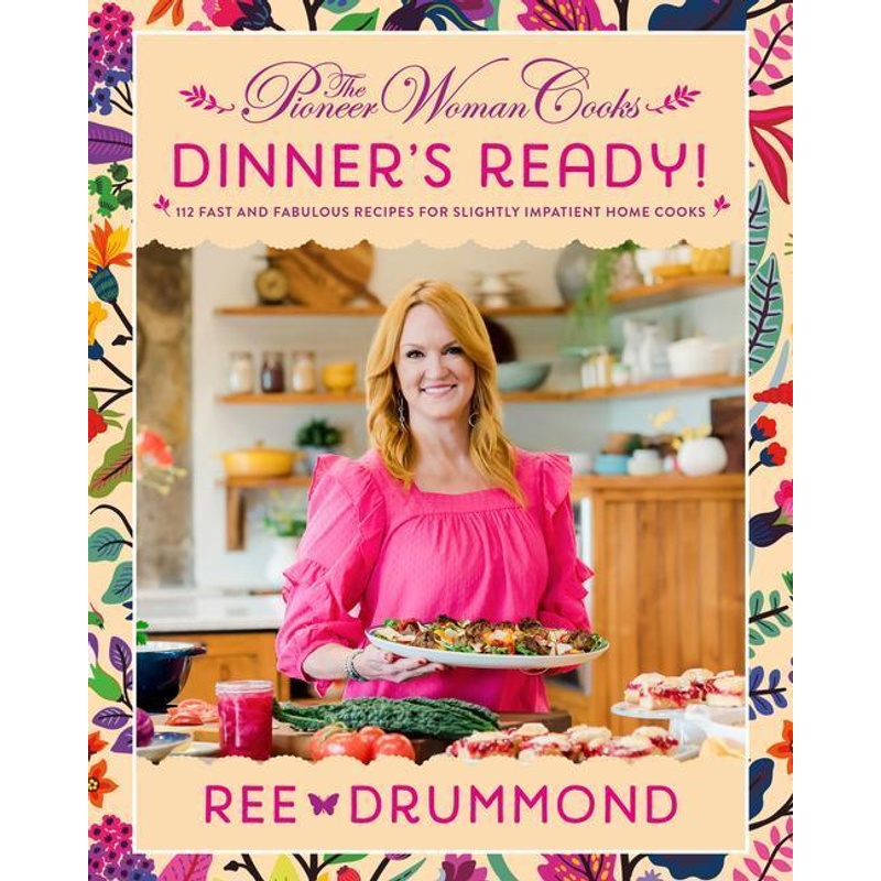 The Pioneer Woman Cooks-Dinner's Ready! - Ree Drummond, Gebunden