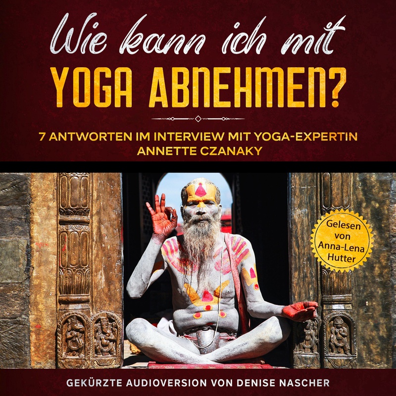 Wie kann ich mit Yoga abnehmen? - Denise Nascher (Hörbuch-Download)