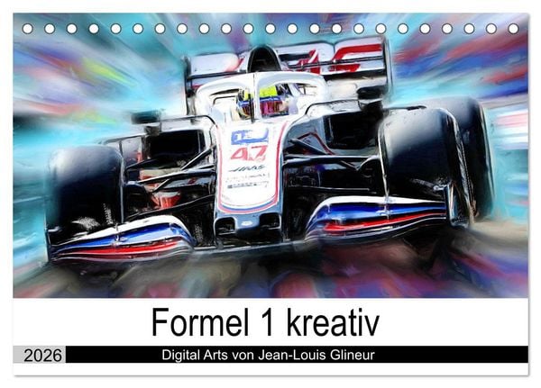 Formel 1 kreativ - Digital Art von Jean-Louis Glineur (Tischkalender 2026 DIN A5 quer), CALVENDO Monatskalender