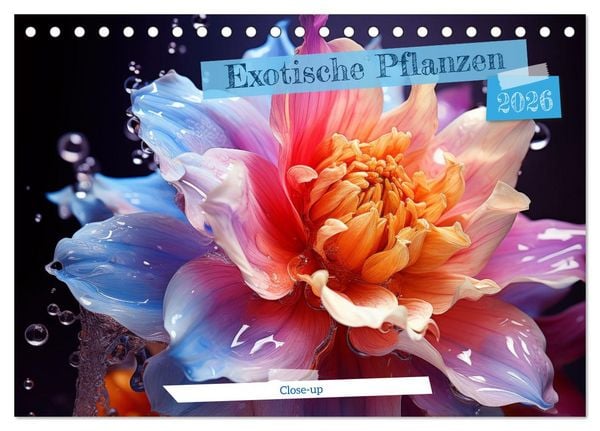 Exotische Pflanzen Close-up (Tischkalender 2026 DIN A5 quer), CALVENDO Monatskalender