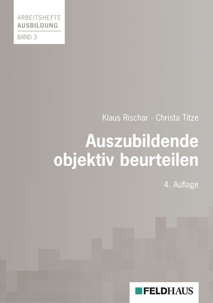 Rischar, K: Auszubildende objektiv beurteilen