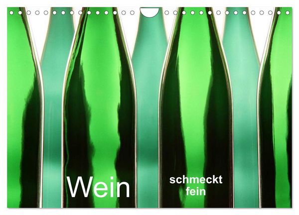 Wein schmeckt fein (Wandkalender 2026 DIN A4 quer), CALVENDO Monatskalender