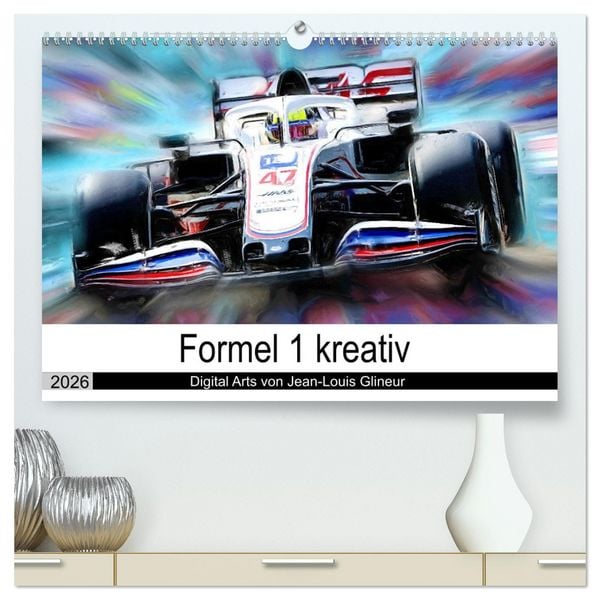Formel 1 kreativ - Digital Art von Jean-Louis Glineur (hochwertiger Premium Wandkalender 2026 DIN A2 quer), Kunstdruck in Hochglanz