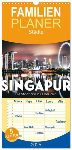 Familienplaner 2026 - Singapur - Die Stadt am Puls der Zeit. mit 5 Spalten (Wandkalender, 21 x 45 cm) CALVENDO
