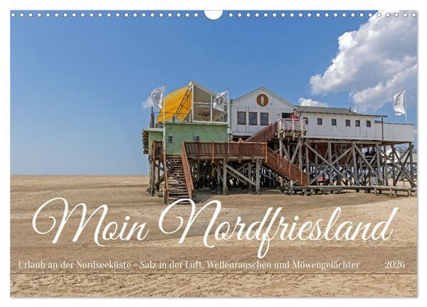 Moin Nordfriesland - Urlaub an der Nordseeküste (Wandkalender 2026 DIN A3 quer), CALVENDO Monatskalender