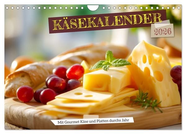 Käsekalender - mit Gourmet Käse und Platten durchs Jahr (Wandkalender 2026 DIN A4 quer), CALVENDO Monatskalender