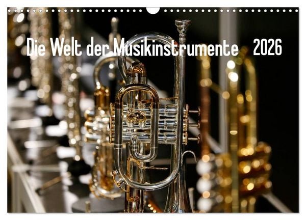 Die Welt der Musikinstrumente (Wandkalender 2026 DIN A3 quer), CALVENDO Monatskalender
