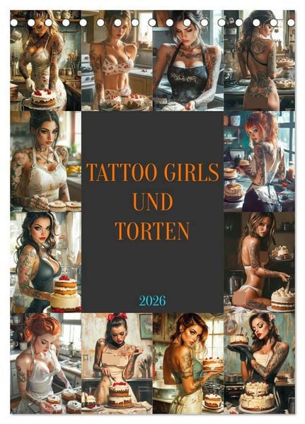 Tattoo Girls und Torten (Tischkalender 2026 DIN A5 hoch), CALVENDO Monatskalender