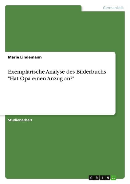 'Exemplarische Analyse des Bilderbuchs ''Hat Opa einen Anzug an?'''