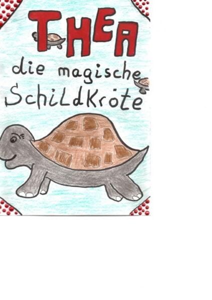 Thea die magische Schildkröte