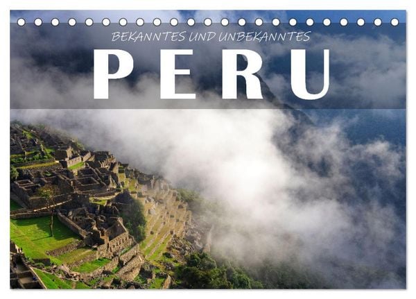 Bekanntes und Unbekanntes Peru (Tischkalender 2026 DIN A5 quer), CALVENDO Monatskalender