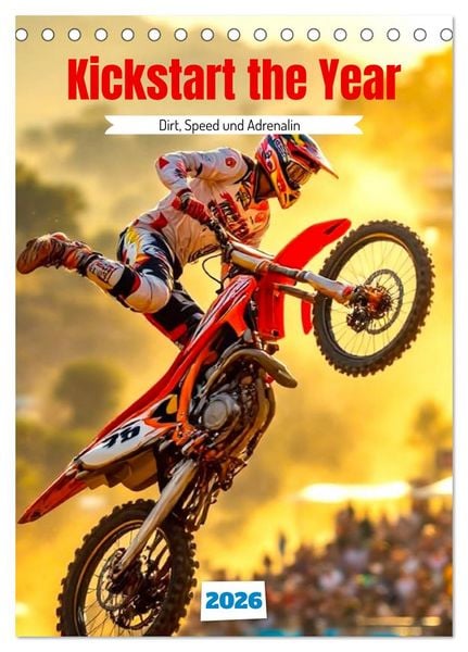 Kickstart the Year - Dirt, Speed und Adrenalin (Tischkalender 2026 DIN A5 hoch), CALVENDO Monatskalender