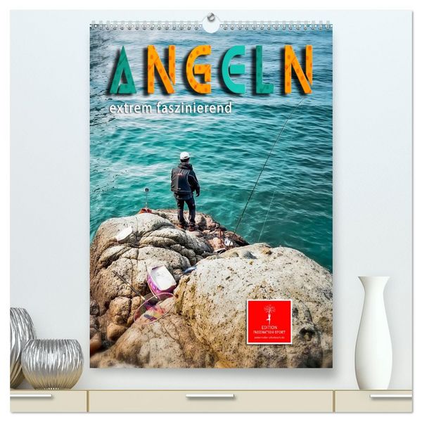 Angeln - extrem faszinierend (hochwertiger Premium Wandkalender 2026 DIN A2 hoch), Kunstdruck in Hochglanz