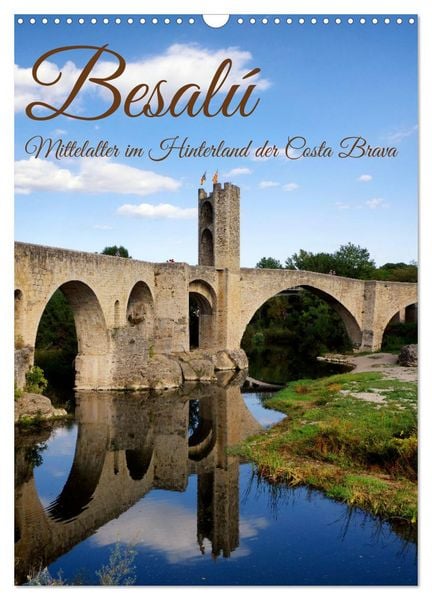 Besalú - Mittelalter im Hinterland der Costa Brava (Wandkalender 2026 DIN A3 hoch), CALVENDO Monatskalender