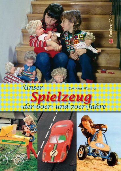 Unser Spielzeug der 60er und 70er Jahre