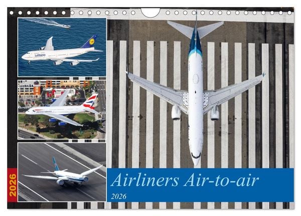 Airliners Air-to-air (Wandkalender 2026 DIN A4 quer), CALVENDO Monatskalender