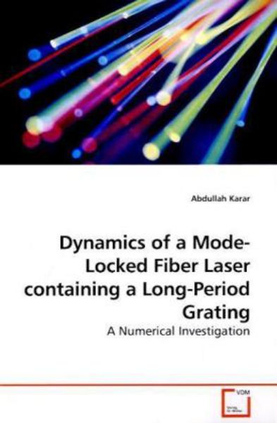 Karar, A: Dynamics of a Mode-Locked Fiber Laser containing a