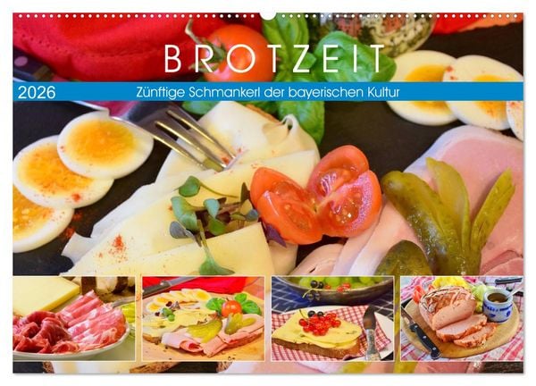 Brotzeit. Zünftige Schmankerl der bayerischen Kultur (Wandkalender 2026 DIN A2 quer), CALVENDO Monatskalender