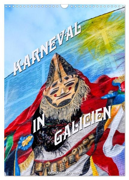 Karneval in Galicien (Wandkalender 2026 DIN A3 hoch), CALVENDO Monatskalender