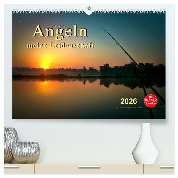 Angeln - meine Leidenschaft (hochwertiger Premium Wandkalender 2026 DIN A2 quer), Kunstdruck in Hochglanz