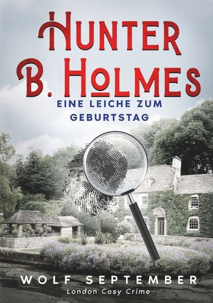 Hunter B. Holmes - Eine Leiche zum Geburtstag
