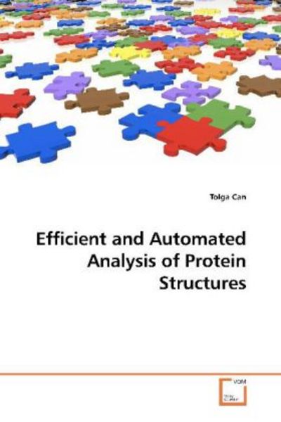Can, T: Efficient and Automated Analysis of Protein Structur