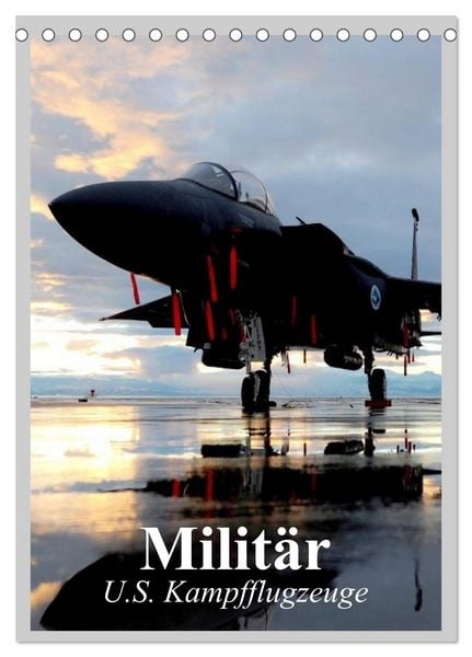 Militär. U.S. Kampfflugzeuge (Tischkalender 2026 DIN A5 hoch), CALVENDO Monatskalender