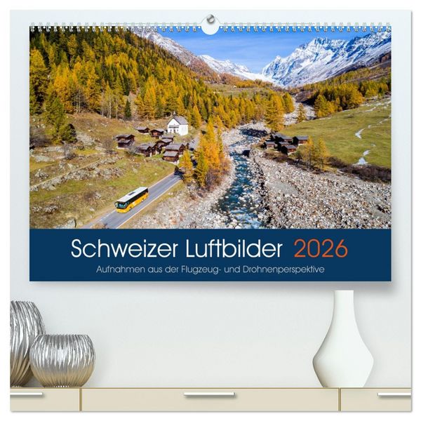 Schweizer Luftbilder (hochwertiger Premium Wandkalender 2026 DIN A2 quer), Kunstdruck in Hochglanz