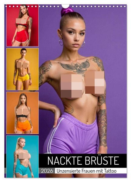 NACKTE BRÜSTE - Unzensierte Frauen mit Tattoo (Wandkalender 2026 DIN A3 hoch), CALVENDO Monatskalender