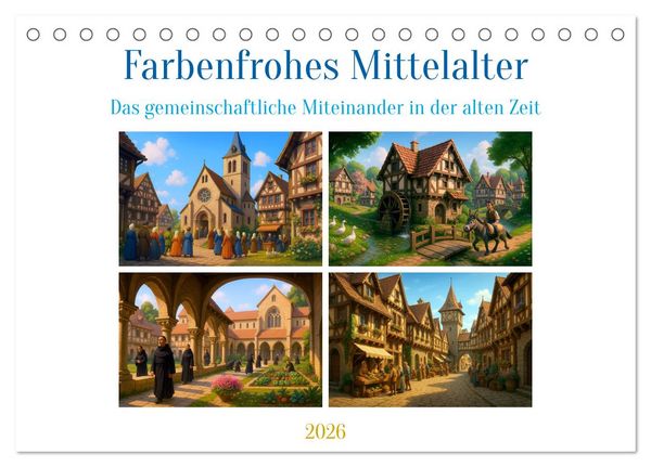 Farbenfrohes Mittelalter (Tischkalender 2026 DIN A5 quer), CALVENDO Monatskalender