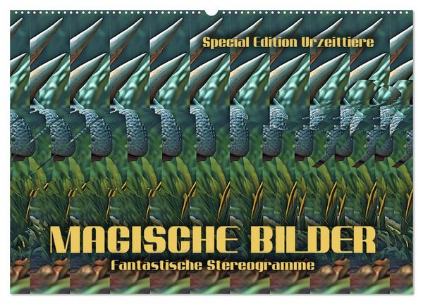 Magische Bilder - fantastische Stereogramme (Wandkalender 2026 DIN A2 quer), CALVENDO Monatskalender