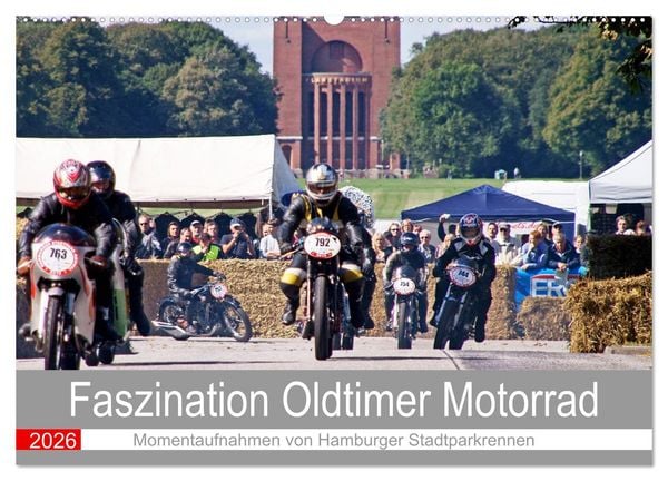 Faszination Oldtimer Motorrad - Momentaufnahmen von Hamburger Stadtparkrennen (Wandkalender 2026 DIN A2 quer), CALVENDO Monatskalender