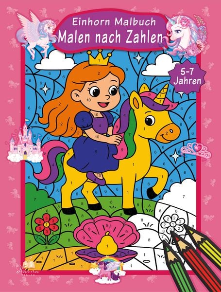 Malen nach Zahlen Einhorn Malbuch für Kinder ab 5–7 Jahren