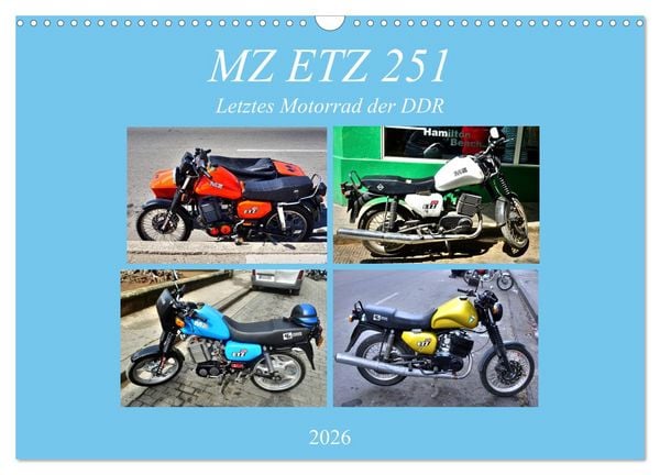 MZ ETZ 251 - Letztes Motorrad der DDR (Wandkalender 2026 DIN A3 quer), CALVENDO Monatskalender