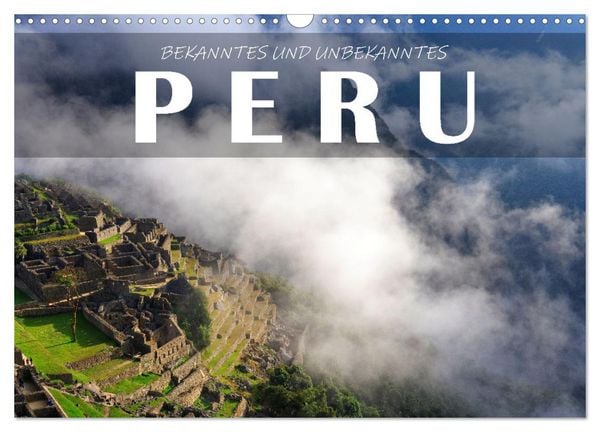Bekanntes und Unbekanntes Peru (Wandkalender 2026 DIN A3 quer), CALVENDO Monatskalender