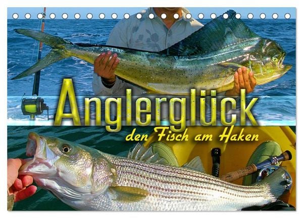 Anglerglück - den Fisch am Haken (Tischkalender 2026 DIN A5 quer), CALVENDO Monatskalender