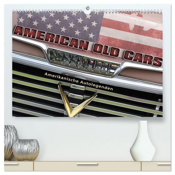 American Old Cars - Amerikanische Autolegenden (hochwertiger Premium Wandkalender 2026 DIN A2 quer), Kunstdruck in Hochglanz