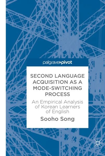 Second Language Acquisition as a Mode-Switching Process